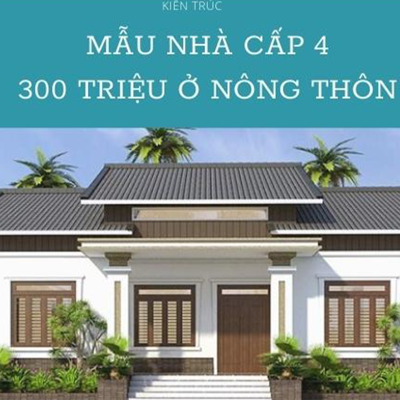 Xây nhà cấp 4 - Giải pháp hoàn hảo cho mọi gia đình